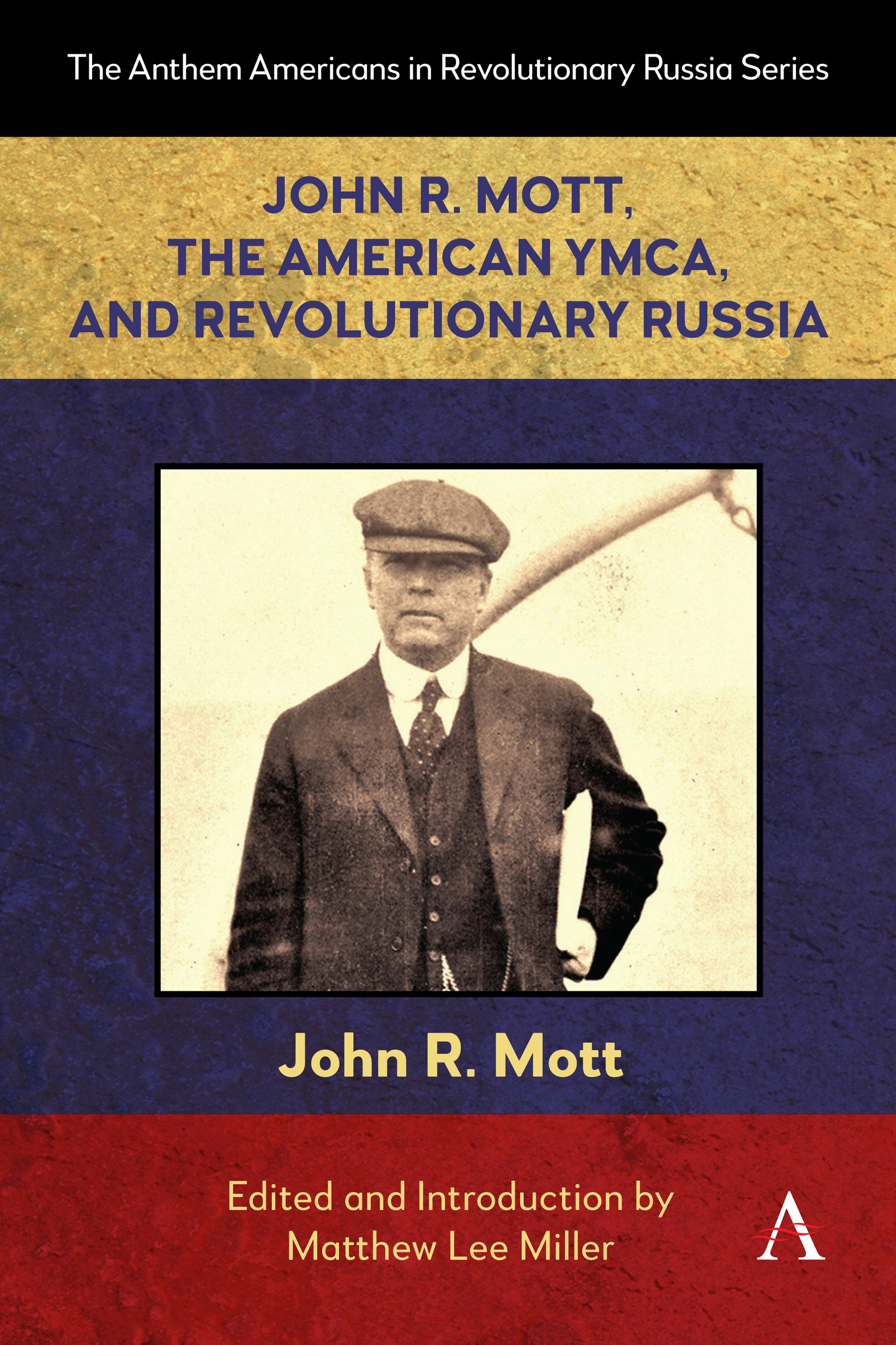 Book cover image for John R. Mott, the American YMCA, and Revolutionary Russia ISBN: 9781839997372